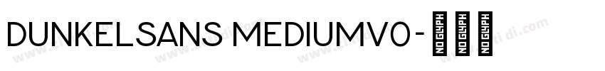 DunkelSans Mediumv0字体转换 DunkelSans Mediumv0字体转换
